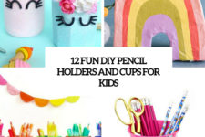12 fun diy pencil holders and cups for kids cover