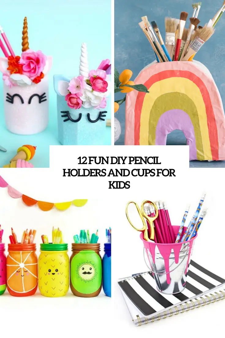fun diy pencil holders and cups for kids cover