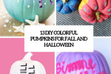 13 diy colorful pumpkins for fall and halloween cover