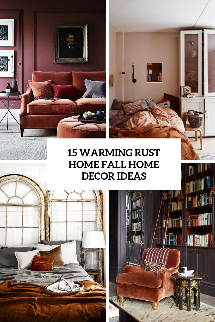 15 Warming Rust Home Decor Ideas For Fall