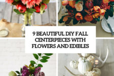 9 beautiful diy fall centerpieces with flowers and edibles cover