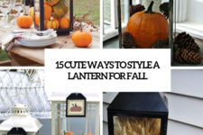 15 cute ways to style a lantern for fall cover