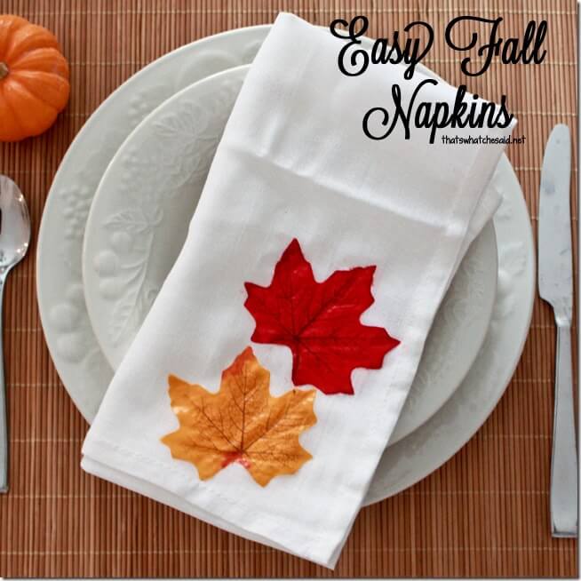 DIY fall napkins with decoupaged fall leaves (via www.thatswhatchesaid.net)