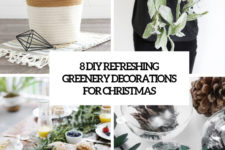 8 diy refreshing greenery decorations for christmas cover