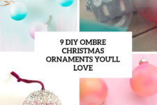 9 diy ombre christmas ornaments you’ll love cover