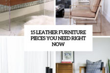 15 leather furniture pieces you need right now cover