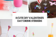 8 cute diy valentine’s day drink stirrers cover