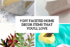 9 diy faceted home decor items that you’ll love cover