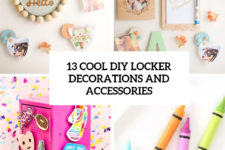 13cool diy locker decorations and accessories cover