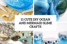 11 cute diy ocean and mermaid slime crafts cover