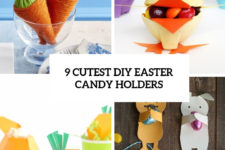 9 cutest diy easter candy holders cover