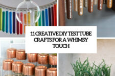 11 creative diy test tube crafts for a whimsy touch cover