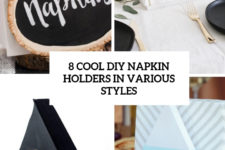 8 cool diy napkin holders in various styles cover