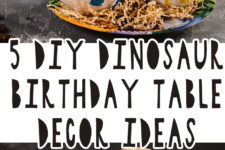 01 5 diy dinosaur birthday table decor ideas