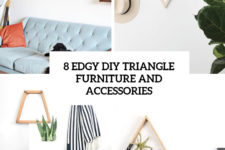 8 edgy diy triangle furniture and accessories cover