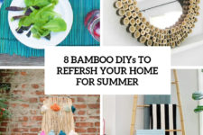 8 bamboo diys to refresh your home for summer cover