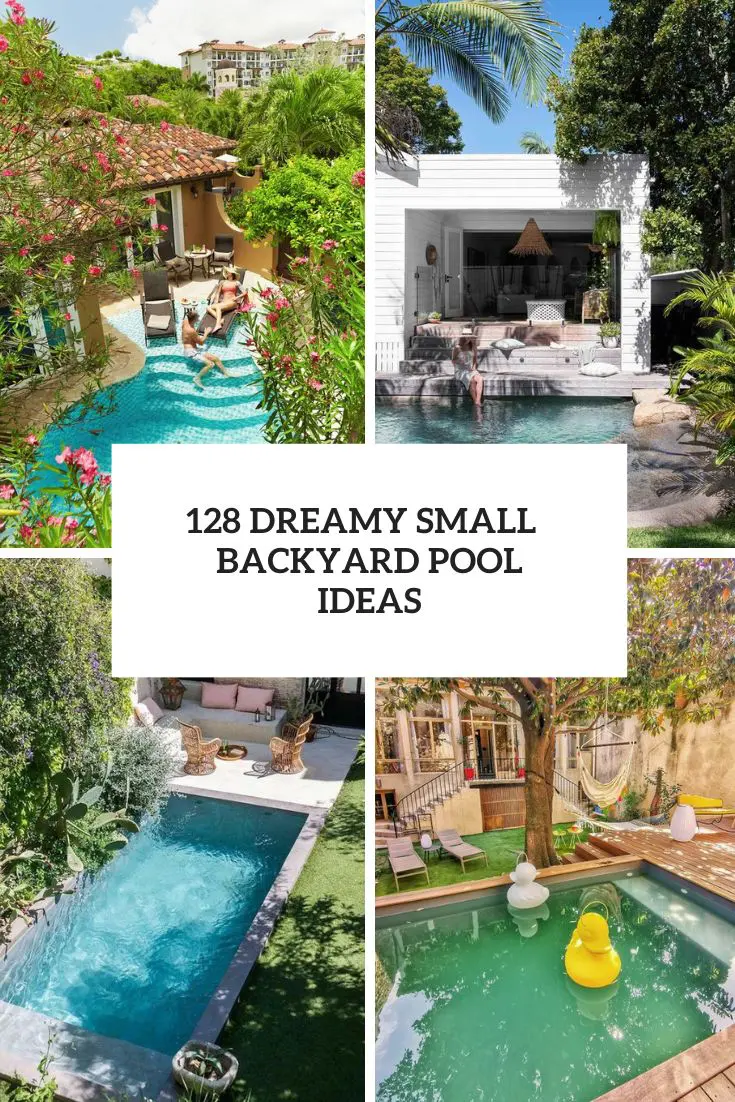 128 Dreamy Small Backyard Pool Ideas