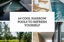 64 cool narrow pools to refresh yourself cover