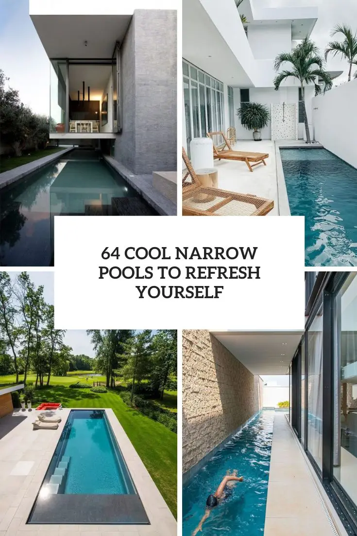 64 Cool Narrow Pools To Refresh Yourself
