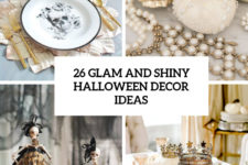 26 glam and shiny halloween decor ideas cover