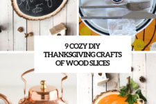 9 cozy diy thanksgiving crafts of wood slices cover