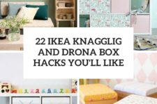 22 ikea knagglig and drona box hacks you’ll like cover