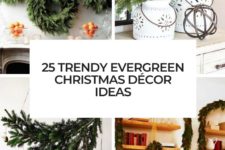 25 trendy evergreen christmas decor ideas cover
