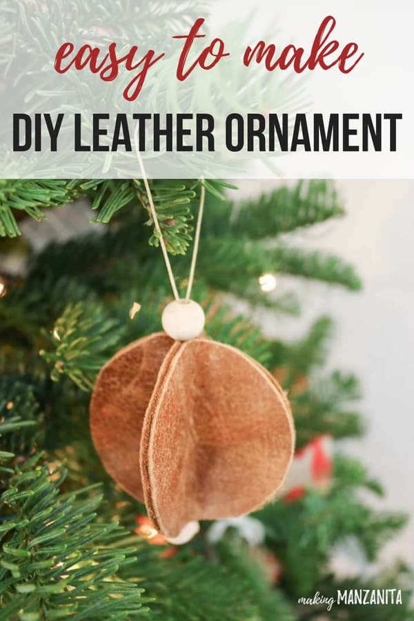 DIY 3D leather Christmas bauble ornament (via www.makingmanzanita.com)