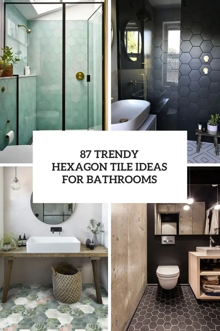 87 Trendy Hexagon Tile Ideas For Bathrooms