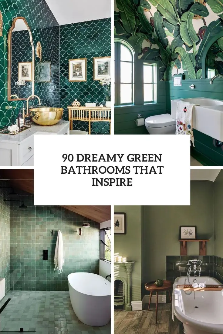 dreamy green bathrooms that inspire cover