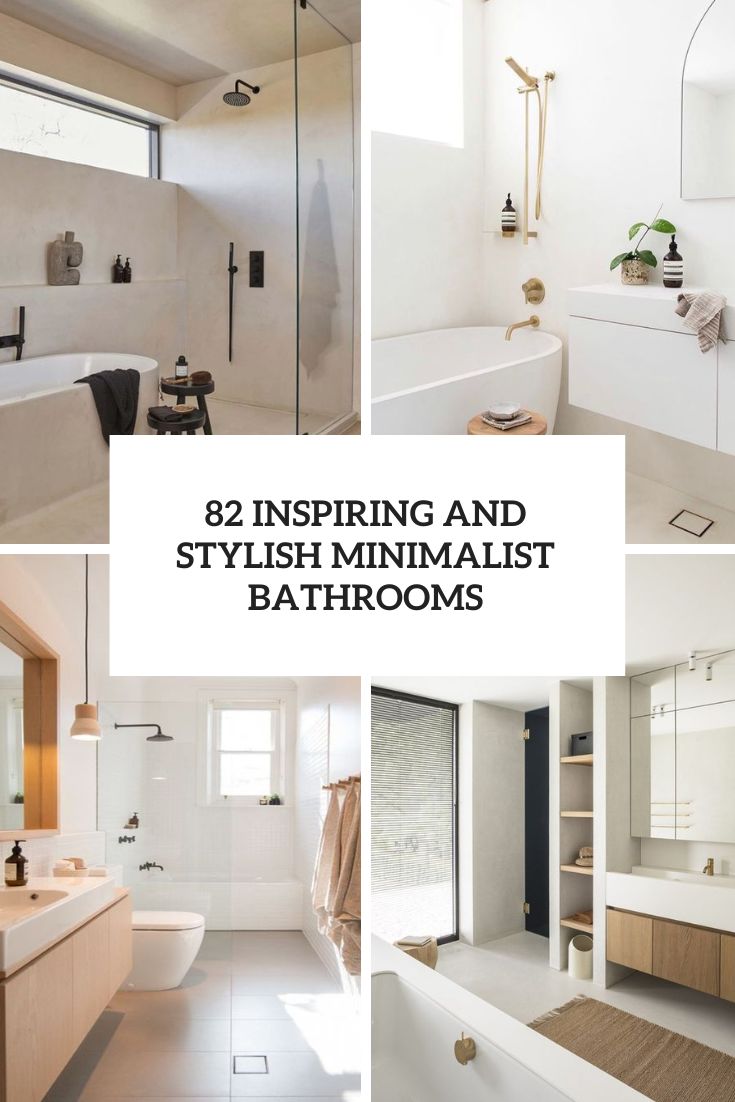 82 Inspiring And Stylish Minimalist Bathrooms cover
