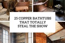 25 copper bathtubs that totally steal the show cover