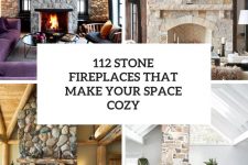 112 stone fireplaces that make your space cozy cover