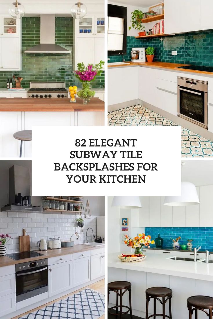 82 elegant subway tile backsplashes for your kitchen cover