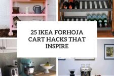 25 ikea forhoja cart hacks that inspire cover
