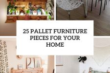 25 pallet furniture pieces for your home cover