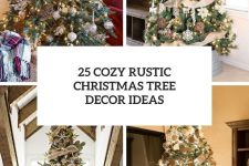 25 cozy rustic christmas tree decor ideas cover