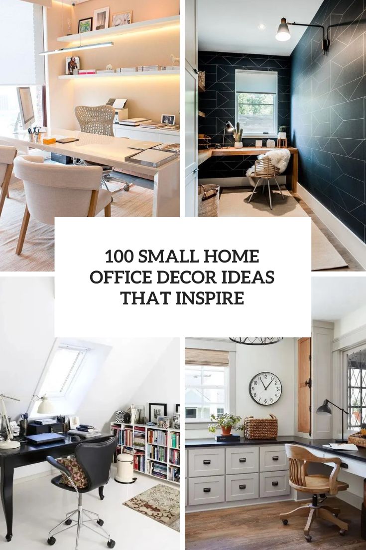 100 Small Home Office Decor Ideas That Inspire