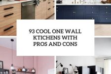 93 cool one wall kitchens with pros and cons cover