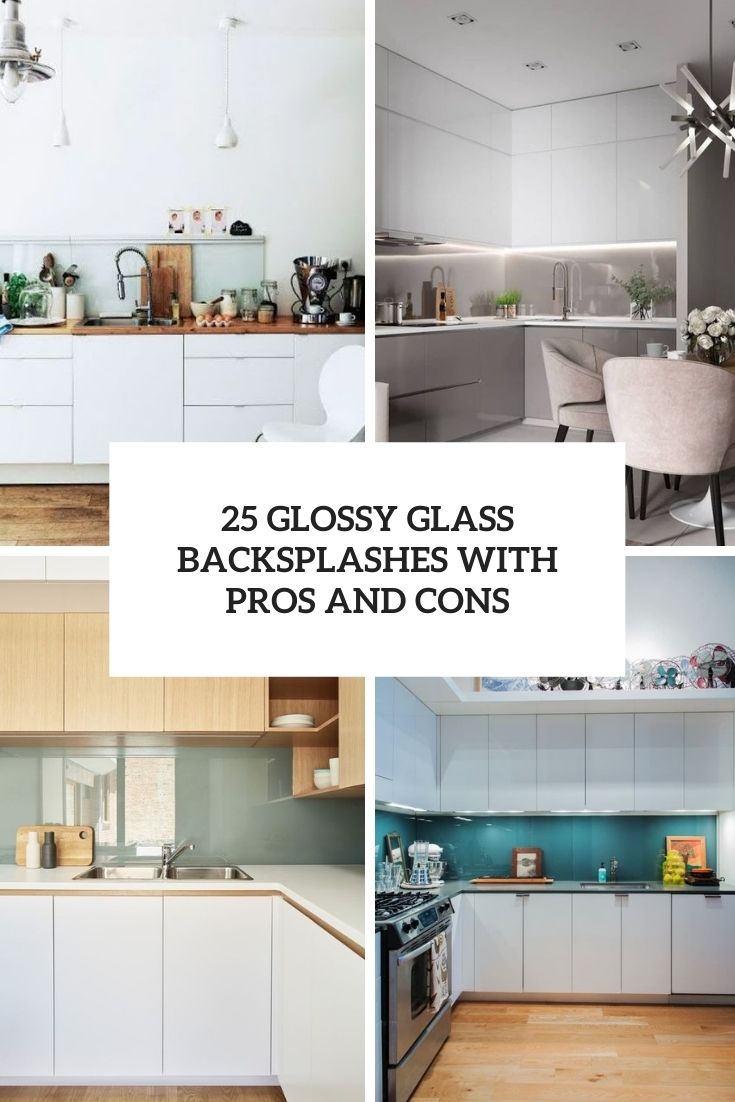 25 Glossy Glass Backsplashes With Pros And Cons