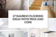 27 bamboo flooring ideas with pros and cons cover