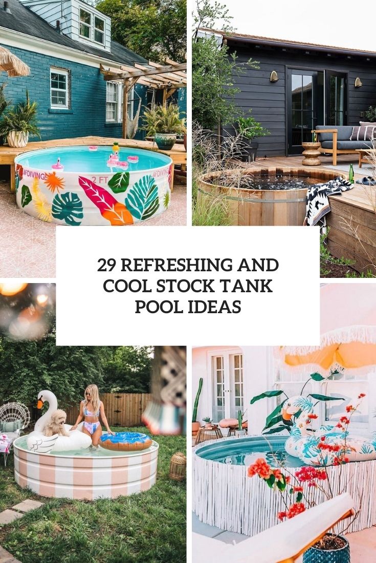 29 Refreshing And Cool Stock Tank Pool Ideas
