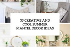 33 creative and cool summer mantel decor ideas cover