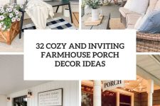32 cozy and inviting farmhouse porch decor ideas cover