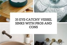 35 eye-catchy vessel sinks with pros and cons cover