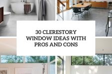 30 clerestory window ideas with pros and cons cover