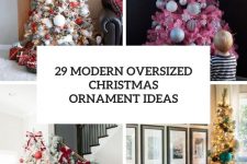 29 modern oversized christmas ornament ideas cover