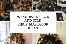 76 exquisite black and gold christmas decor ideas cover