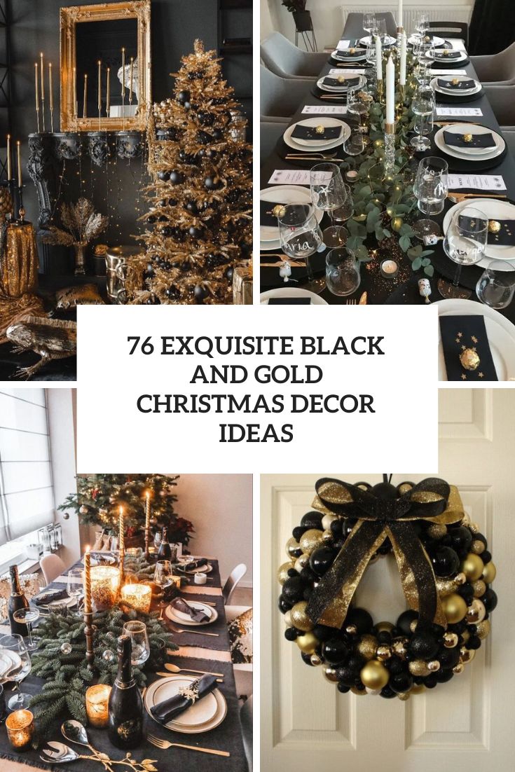 76 Exquisite Black And Gold Christmas Decor Ideas