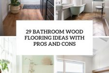 29 bathroom wood flooring ideas with pros and cons cover
